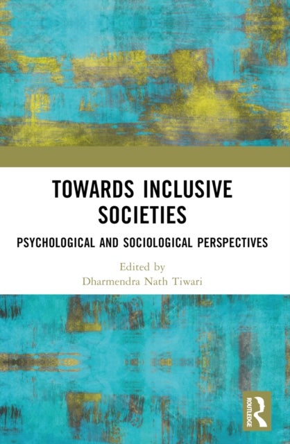 Towards Inclusive Societies - Psychological and Sociological Perspectives