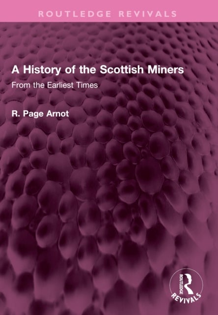 A History of the Scottish Miners - From the Earliest Times
