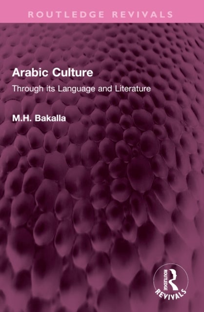 Arabic Culture - Through its Language and Literature