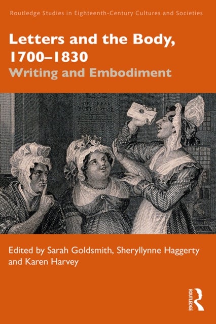 Letters and the Body, 1700–1830 - Writing and Embodiment