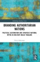 Branding Authoritarian Nations