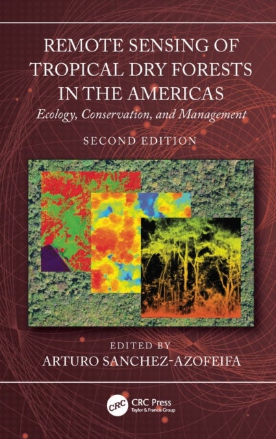 Remote Sensing of Tropical Dry Forests in the Americas - Ecology, Conservation, and Management