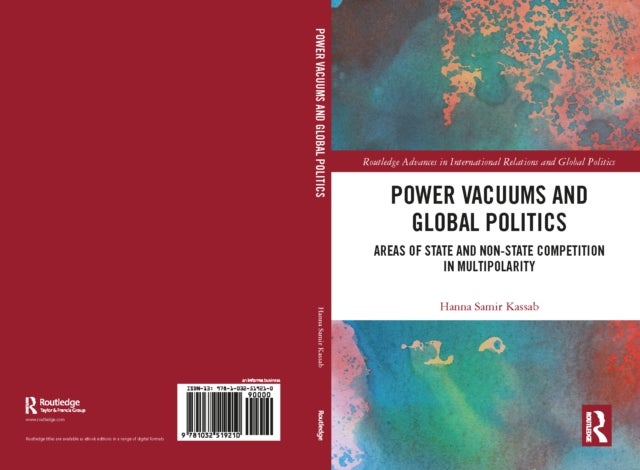 Power Vacuums and Global Politics - Areas of State and Non-state Competition in Multipolarity