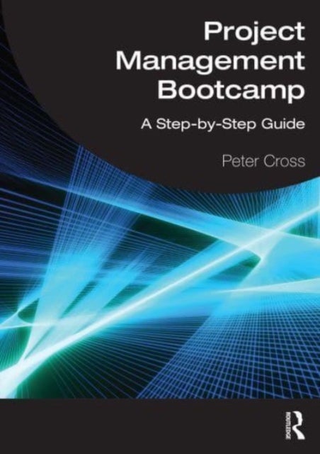 Project Management Bootcamp - A Step-by-Step Guide