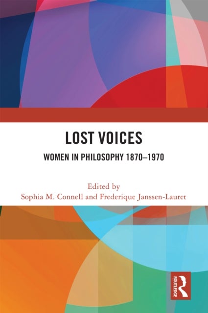 Lost Voices - Women in Philosophy 1870–1970