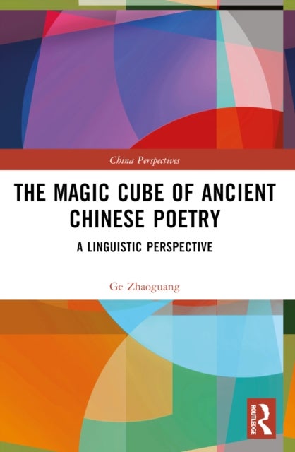 The Magic Cube of Ancient Chinese Poetry - A Linguistic Perspective