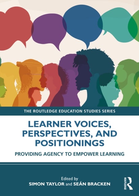 Learner Voices, Perspectives, and Positionings - Providing Agency to Empower Learning