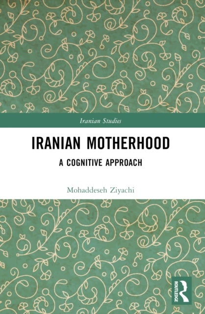 Iranian Motherhood - A Cognitive Approach