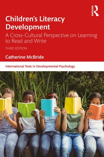 Children's Literacy Development - A Cross-Cultural Perspective on Learning to Read and Write