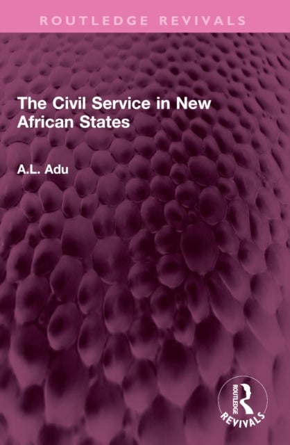 The Civil Service in New African States