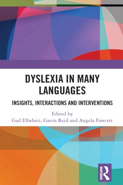 Dyslexia in Many Languages - Insights, Interactions and Interventions