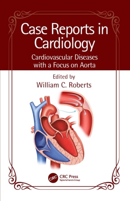 Case Reports in Cardiology - Cardiovascular Diseases with a Focus on Aorta