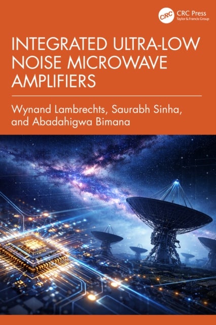 Integrated Ultra-Low Noise Microwave Amplifiers