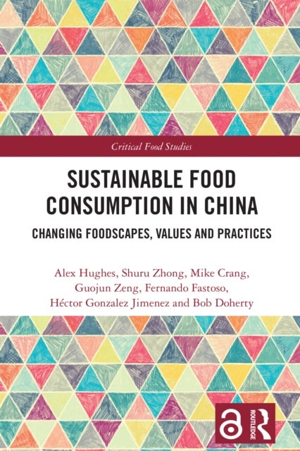 Sustainable Food Consumption in China - Changing Foodscapes, Values and Practices