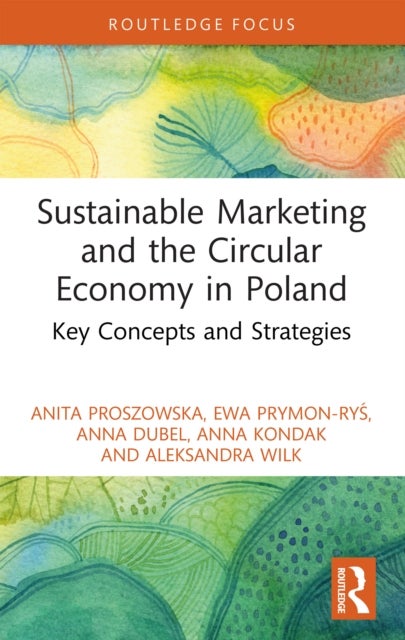 Sustainable Marketing and the Circular Economy in Poland - Key Concepts and Strategies