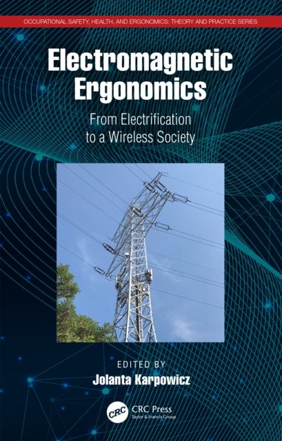 Electromagnetic Ergonomics - From Electrification to a Wireless Society