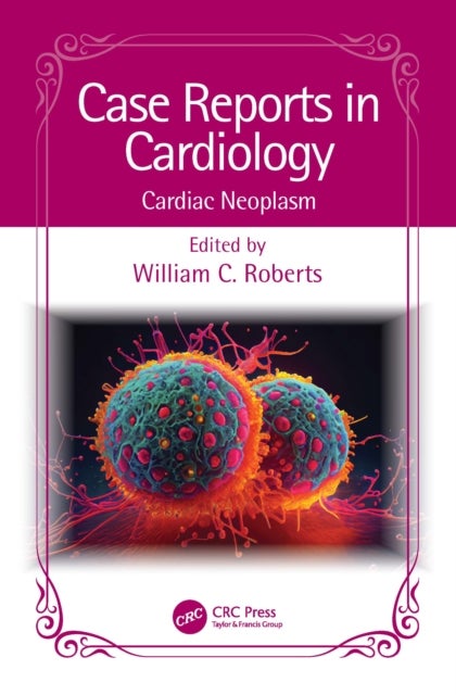 Case Reports in Cardiology - Cardiac Neoplasm