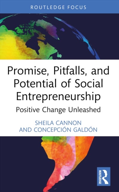 Promise, Pitfalls, and Potential of Social Entrepreneurship - Positive Change Unleashed