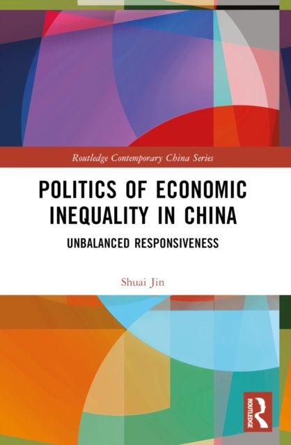 Politics of Economic Inequality in China - Unbalanced Responsiveness