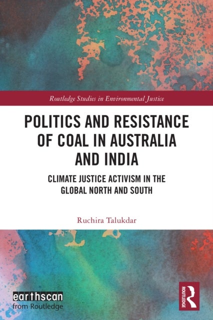 Politics and Resistance of Coal in Australia and India - Climate Justice Activism in the Global North and South