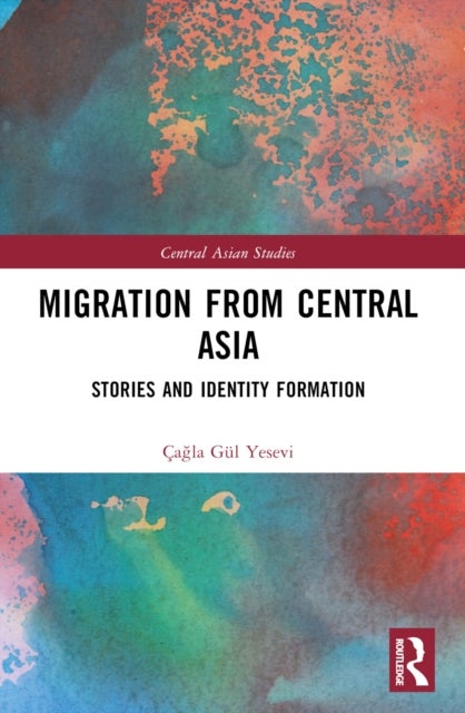Migration from Central Asia - Stories and Identity Formation
