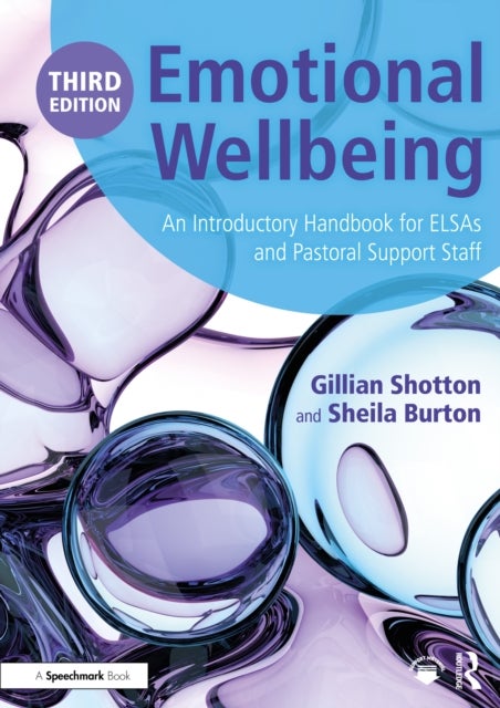 Emotional Wellbeing - An Introductory Handbook for ELSAs and Pastoral Support Staff