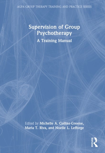 Supervision of Group Psychotherapy - A Training Manual