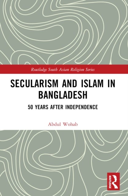 Secularism and Islam in Bangladesh - 50 Years After Independence