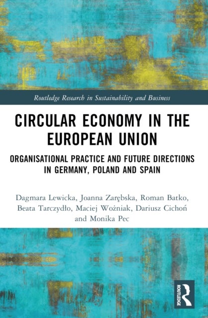 Circular Economy in the European Union - Organisational Practice and Future Directions in Germany, Poland and Spain
