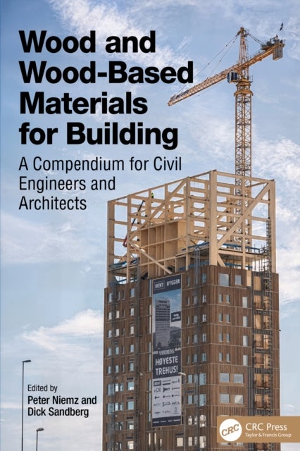 Wood and Wood-Based Materials for Building - A Compendium for Civil Engineers and Architects