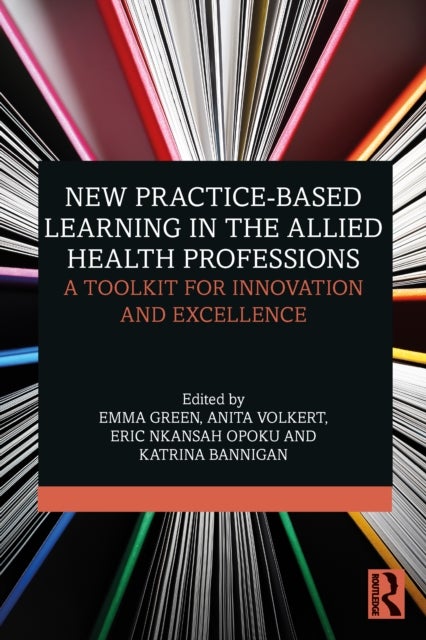 New Practice-based Learning in the Allied Health Professions - A Toolkit for Innovation and Excellence