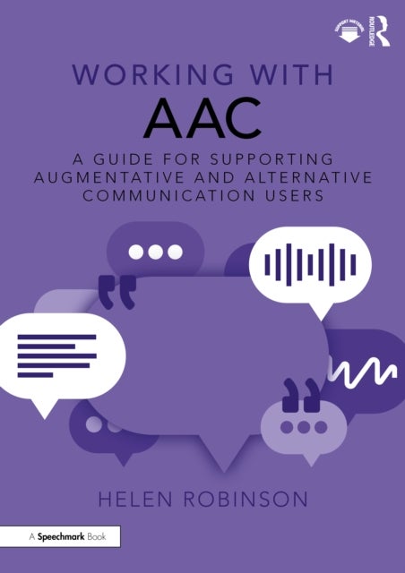 Working with AAC - A Guide for Supporting Augmentative and Alternative Communication Users