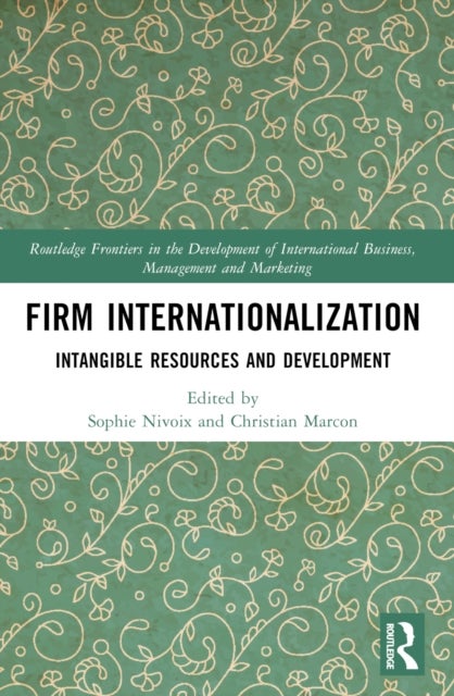 Firm Internationalization - Intangible Resources and Development