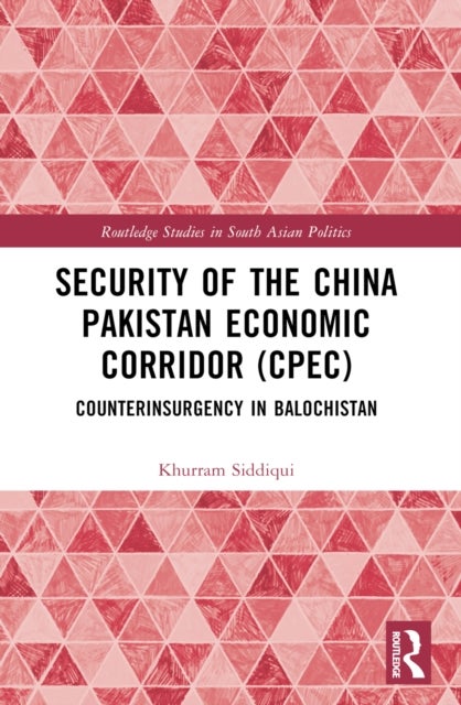Security of the China Pakistan Economic Corridor (CPEC) - Counterinsurgency in Balochistan