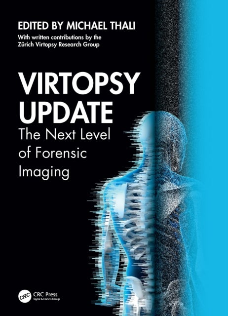 Virtopsy Update - The Next Level of Forensic Imaging