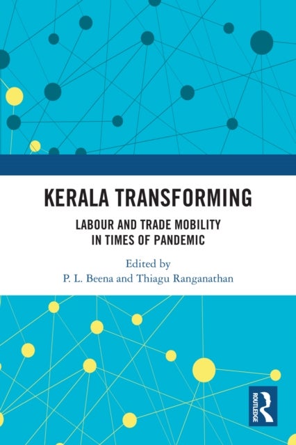 Kerala Transforming - Labor and Trade Mobility in times of Pandemic