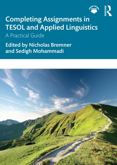 Completing Assignments in TESOL and Applied Linguistics - A Practical Guide