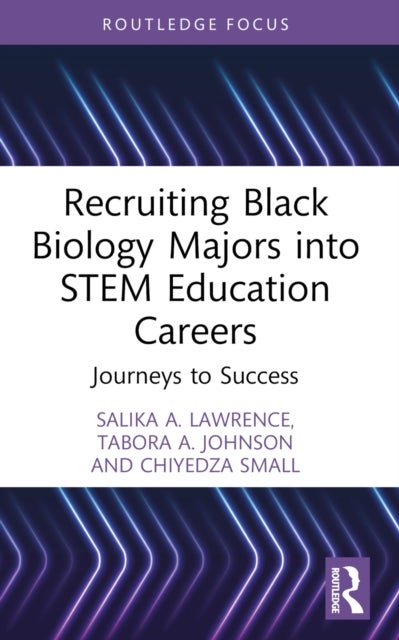 Recruiting Black Biology Majors into STEM Education Careers - Journeys to Success