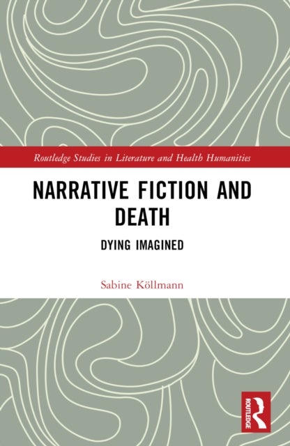 Narrative Fiction and Death - Dying Imagined
