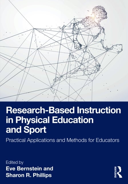 Research-Based Instruction in Physical Education and Sport - Practical Applications and Methods for Educators