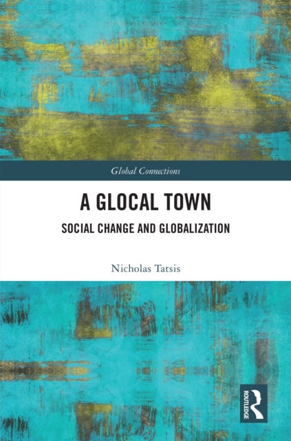 A Glocal Town - Social Change and Globalization
