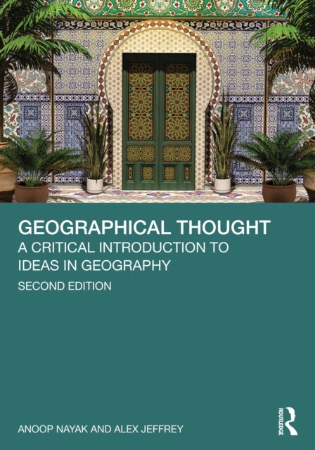 Geographical Thought - A Critical Introduction to Ideas in Geography