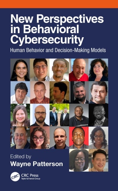 New Perspectives in Behavioral Cybersecurity - Human Behavior and Decision-Making Models