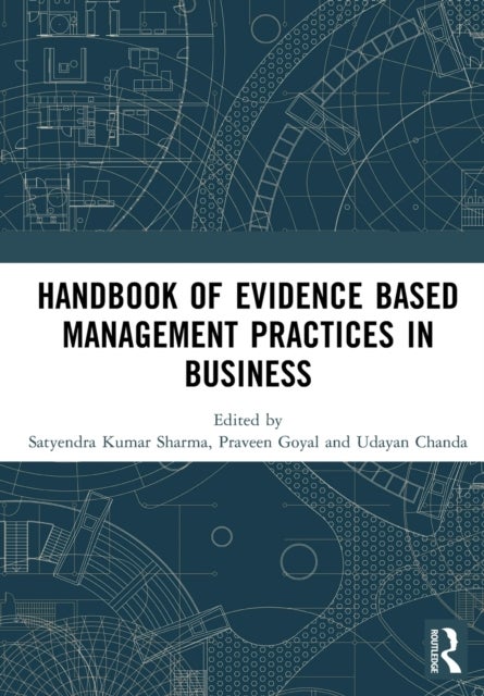 Handbook of Evidence Based Management Practices in Business
