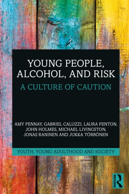 Young People, Alcohol, and Risk - A Culture of Caution