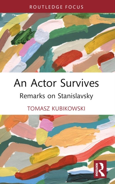 An Actor Survives - Remarks on Stanislavsky