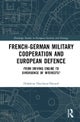 French-German Military Cooperation and European Defence
