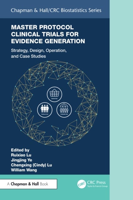 Master Protocol Clinical Trials for Evidence Generation - Strategies, Designs, Operations, and Case Studies
