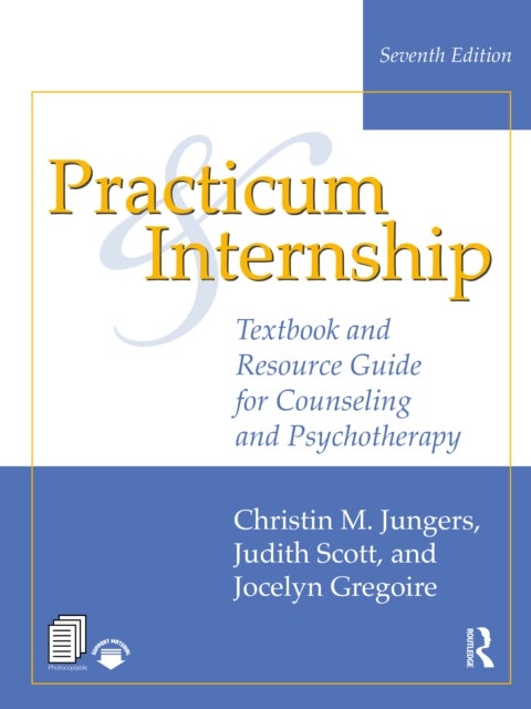 Practicum and Internship - Textbook and Resource Guide for Counseling and Psychotherapy