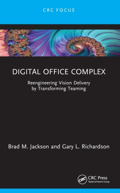 Digital Office Complex - Reengineering Vision Delivery by Transforming Teaming